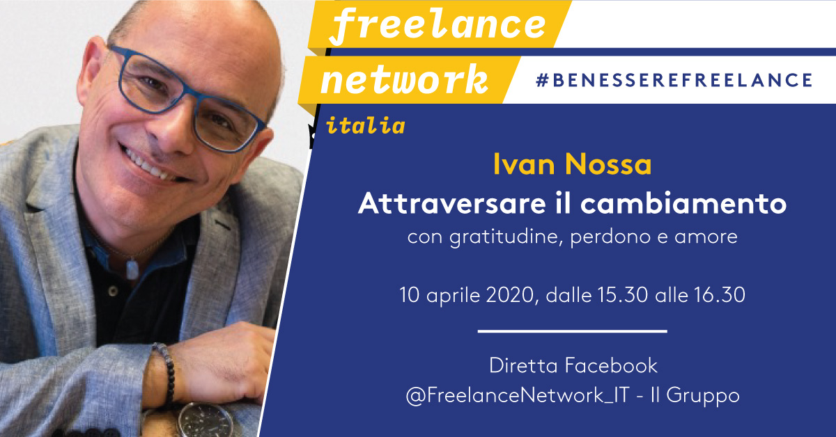 #Benesserefreelance, nuova serie di incontri dedicati ai freelance. Primo ospite Ivan Nossa.